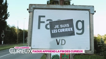 Faoug apprend la fin des Curieux