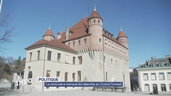 La canicule a marqué les députés au Grand Conseil