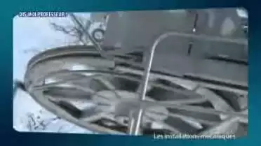 Dis-moi professeur ! Les installations mécaniques 4/8