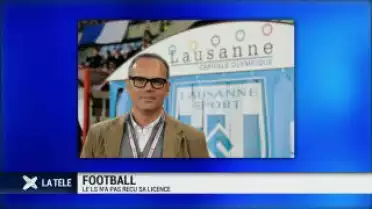 Football: le LS n&#039;a pas reçu sa licence