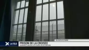 40 nouvelles places à la prison de la Croisée