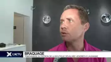 Braquage: le témoignage du patron de la boutique dévalisée