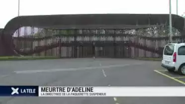 Meurtre d'Adeline: la directrice de la Pâquerette suspendue