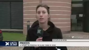 Le verdict du pédophile de Gland tombe aujourd&#039;hui, jeudi