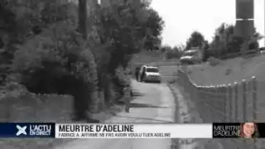 Fabrice A. affirme ne pas avoir voulu tuer Adeline