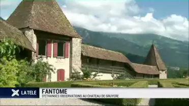 Un fantôme habite-t-il au Chateau de Gruyères ?