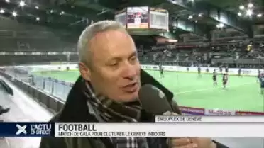 Football: Match de gala pour clôturer le Genève Indoors