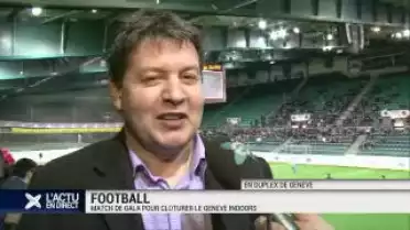 Football: Match de gala pour clôtruer le Genève Indoors