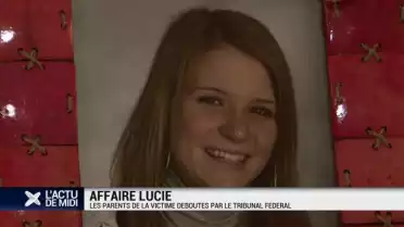 La famille de Lucie déboutée par le tribunal fédéral