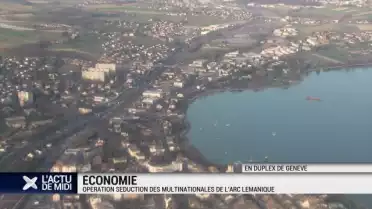 Opération séduction des multinationales de l'arc lémanique
