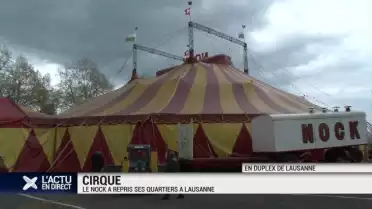 Le cirque Nock reprend ses quartiers à Lausanne