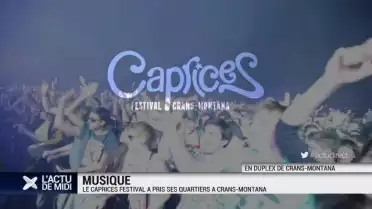 Le Caprices Festival a pris ses quartiers à Crans-Montana