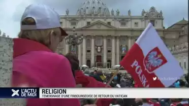 Témoignage d&#039;une Fribourgeoise de retour du Vatican