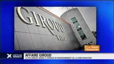 Affaire Giroud: la polémique gagne la Confédération