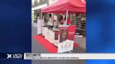 Les députés fédéraux s&#039;inquiètent des stands islamistes