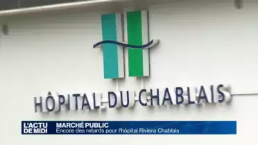 Des retards pour l&#039;hôpital Rivera-Chablais