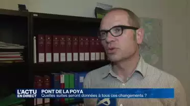 Pont de la Poya: quelles suites à tous ces changements?