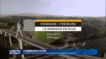 &quot;L&#039;effet Fribourg&quot; pour dépoussiérer l&#039;image du canton
