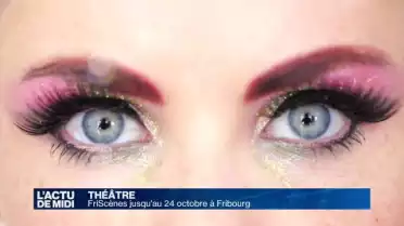 FriScènes emmène Fribourg au théâtre