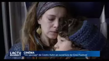 "Vie Sauvage" de Cédric Kahn en ouverture du Ciné-Festival