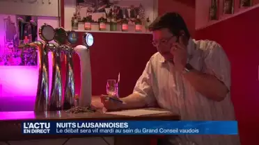 Les nuits lausannoises s&#039;invitent au Grand Conseil Vaudois