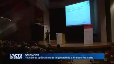 Les spécialistes de la géothermie se réunissent à Yverdon