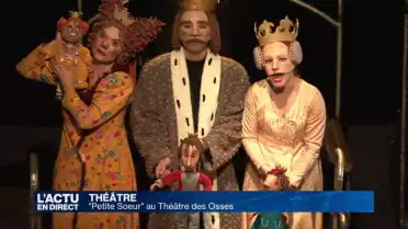 &quot;Petite Soeur&quot; au théâtre des Osses