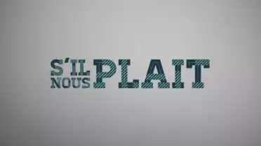 S&#039;il Nous Plaît du 14.10.14