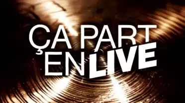 Ça Part en Live du 21.04.15