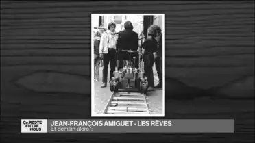 Les rêves de Jean-François Amiguet