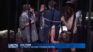 "Le théâtre sauvage" enflamme Vidy