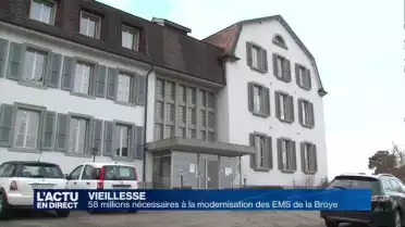 58 millions nécessaires pour rénover trois EMS de la Broye