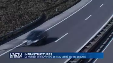 Le projet de couverture de l'A12 validé par les députés