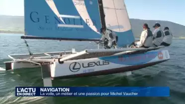 La voile, un métier et une passion pour Michel Vaucher