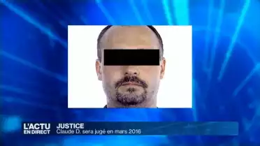 Claude D sera jugé en mars 2016