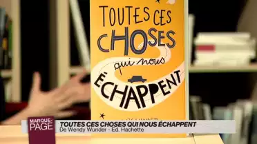 Toutes ces choses qui nous échappent