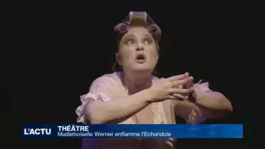 Mademoiselle Werner enflamme l&#039;Echandole