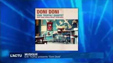 Erik Truffaz présente &quot;Doni Doni&quot;