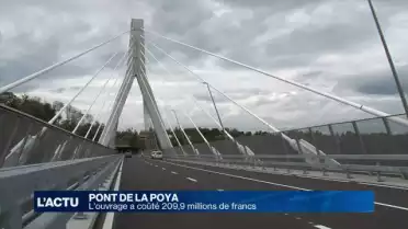 Le pont de la Poya a coûté 209,9 millions de francs
