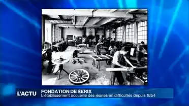 La fondation Serix aide des jeunes en difficulté depuis 1854