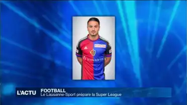 Le Lausanne-Sport se renforce pour la Super League