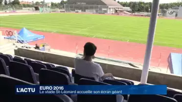 Euro 2016: le stade St-Léonard a son écran géant
