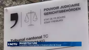 La justice fribourgeoise a toujours plus de travail