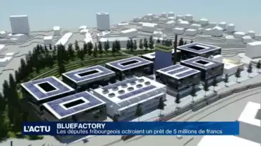 Le Grand Conseil FR accorde un prêt de 5 millions à Bluefactory