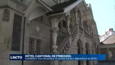 Hôtel cantonal FR : ascenseur et autres travaux dès 2019