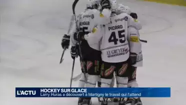 Larry Huras a découvert à Martigny le travail qui l&#039;attend