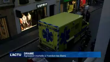 Aggression mortelle à Yverdon-les-Bains