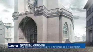 Bourg : crédit d'étude de 2 mios pour la 1ère étape