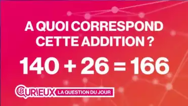 A quoi correspond l&#039;addition 140 + 26 = 166 ?