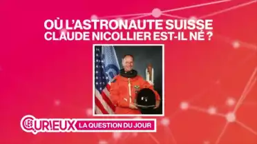 Où l'astronaute suisse Claude Nicollier est-il né ?